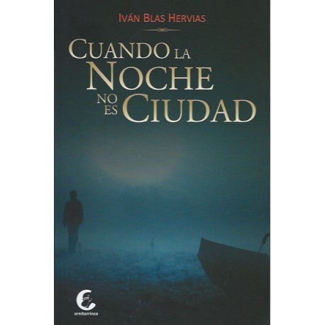 Cuando la Noche no es Ciudad - Iván Blas Hervias Ed. Ornitorrinco - EL INTI - The Peruvian Shop