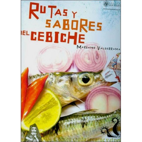 Rutas y Sabores del Cebiche - Mariano Valderrama - Ed. USMP (Spanish Edition)