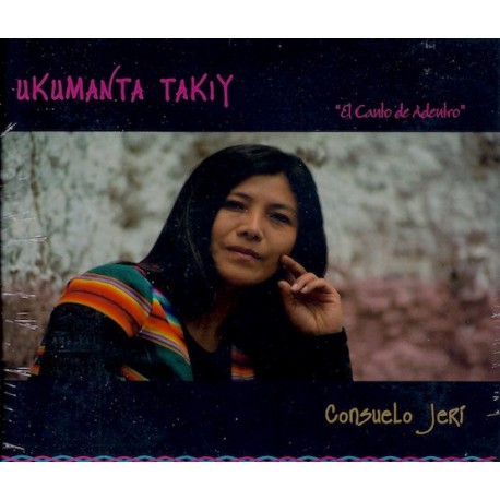 CD Ukumanta Takiy "El Canto de Adentro" - Consuelo Jeri / Pérou