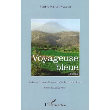 Voyageuse bleue Poèmes - Porfirio Mamani Macedo Ed. L'Harmattan - EL INTI - The Peruvian Shop