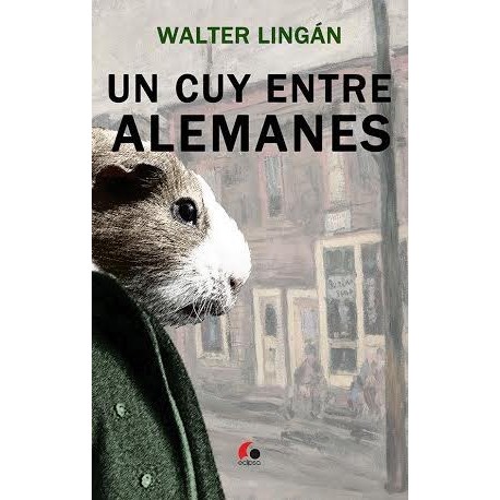 Un Cuy entre Alemanes - Walter Lingán Ed.Eclipsa - EL INTI - The Peruvian Shop
