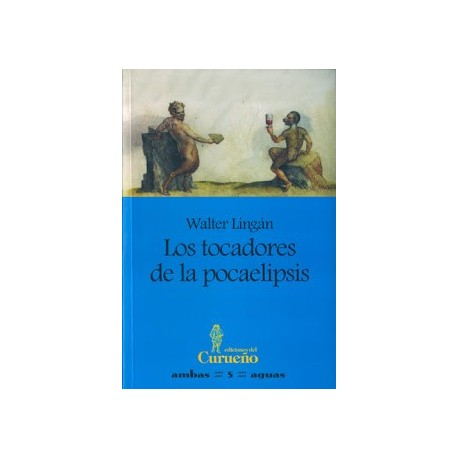 Los Tocadores de la Pocaelipsis - Walter Lingán Ed. Cureño - EL INTI - The Peruvian Shop