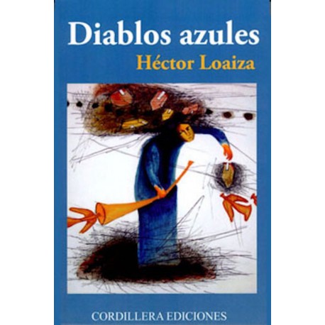Diablos Azules - Hector Loaiza Ed. Cordillera - EL INTI - The Peruvian Shop