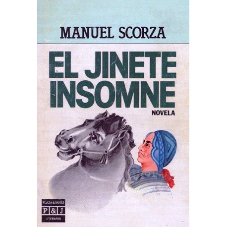 El Jinete Insomne - Manuel Scorza Ed. Plaza & Janes - EL INTI - The Peruvian Shop