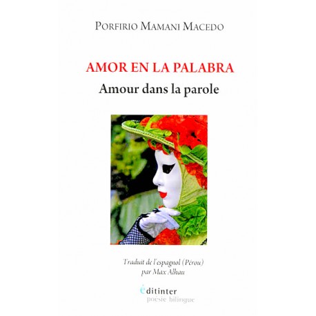 Amour dans la Parole - Porfirio Mamani Macedo Ed. Editinter