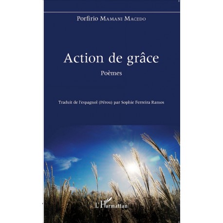 Action de Grâce - Porfirio Mamani Macedo Ed. L'Harmattan