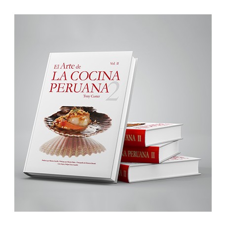 Livre de recettes de Cuisine péruvienne El Arte de la Cocina Peruana Tomo II - Tony Custer Ed. QW S.A.C / Pérou