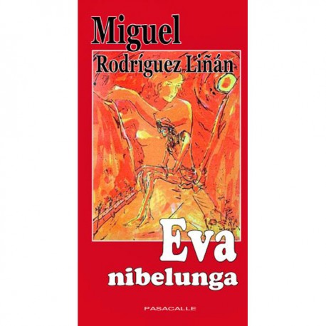 Eva Nibelunga - Miguel Rodríguez Liñán Ed. Pasacalle - EL INTI - The Peruvian Shop