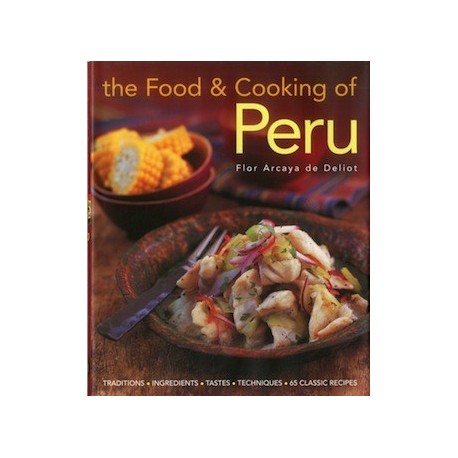 The Food & Cooking of Peru - Flor Arcaya de Deliot Ed. SBS - EL INTI - The Peruvian Shop
